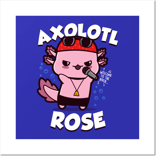 Funny Cute Axl Rose Rocker Axolotl Gift For Axolotl Lovers Wall Art by Originals By Boggs